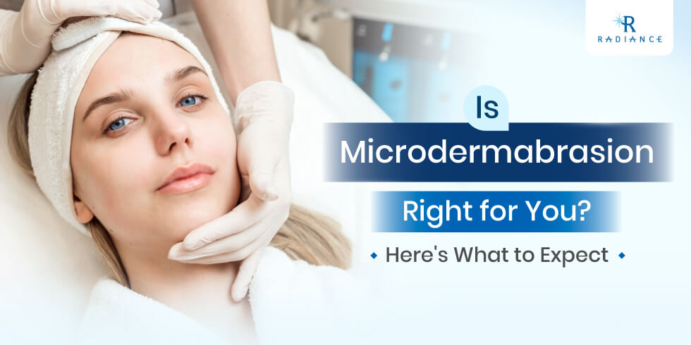 Is Microdermabrasion Right for You? Here's What to Expect