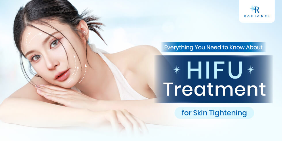Everything You Need to Know About HIFU Skin Tightening