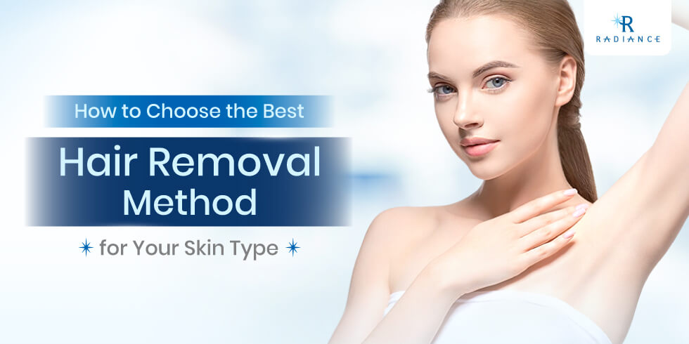 How to Match the Best Hair Removal Method for Your Skin Type