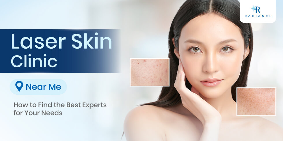 Laser Skin Clinic Near Me: How to Find the Best Experts 
