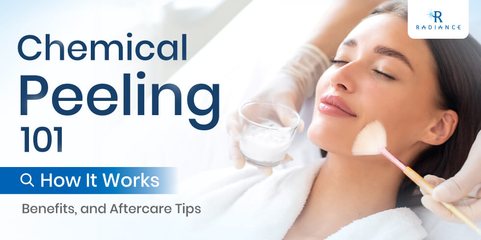 Chemical Peeling 101: How It Works, Benefits, and Aftercare