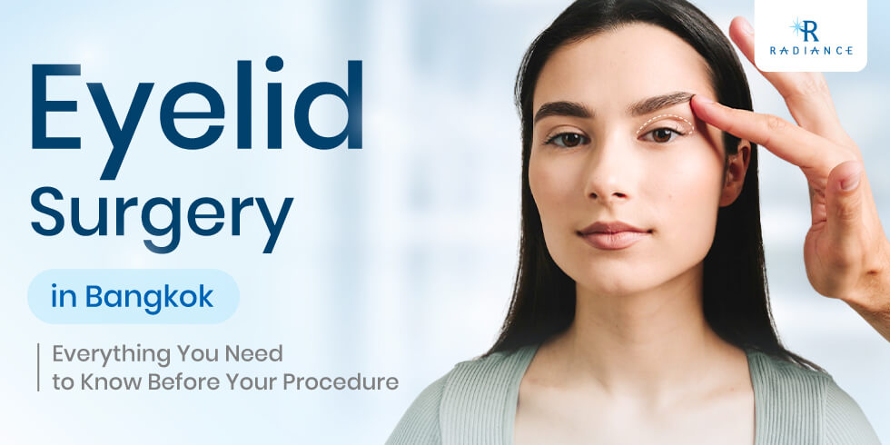 Eyelid Surgery in Bangkok: Everything You Need to Know