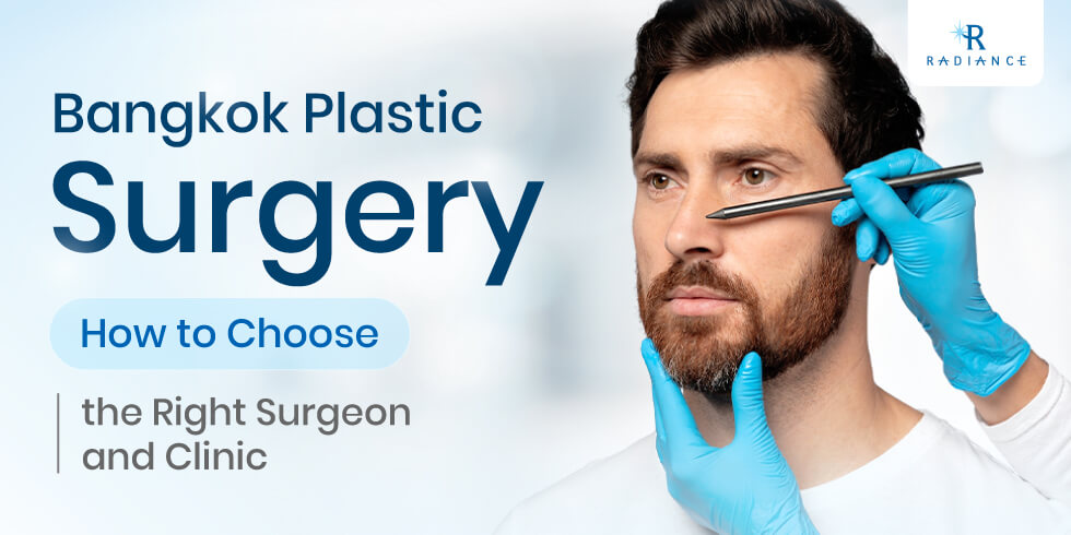 Bangkok Plastic Surgery: How to Choose the Right One?